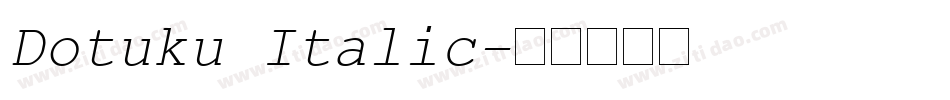 Dotuku Italic字体转换